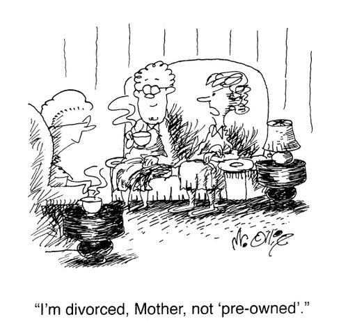 "I'm divorced, Mother, not 'pre-owned'."