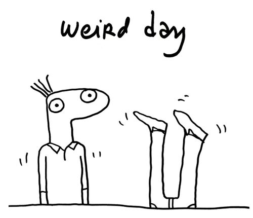"Weird day"
