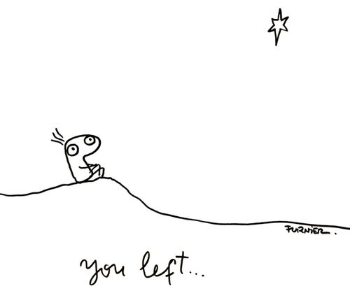 You left...