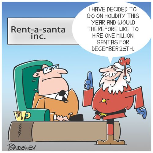 "I have decided to go on holiday this year and would therefore like to hire one million santas for December 25th."