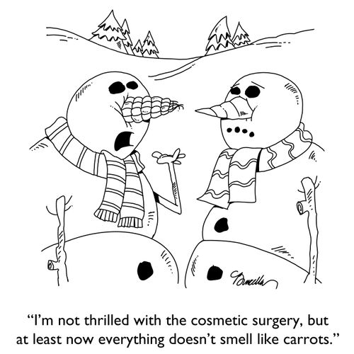"I'm not thrilled with the cosmetic surgery, but at least now everything doesn't smell like carrots."