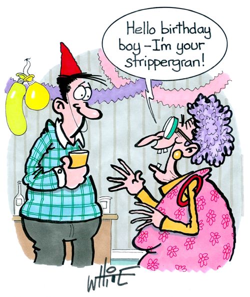 "Hello birthday boy - I'm your strippergran!"