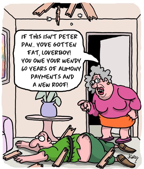 "If this isn't Peter Pan... You've gotten fat, loverboy! You owe your Wendy 60 years of alimony payments and a new roof."