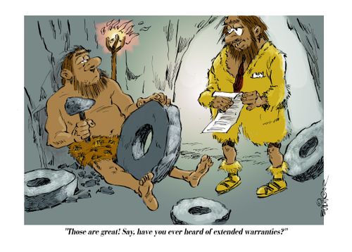 "Those are great! Say, have you ever heard of extended warranties?"
