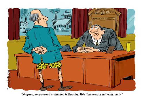 "Simpson, your second evaluation is Tuesday. This time wear a suit with pants."