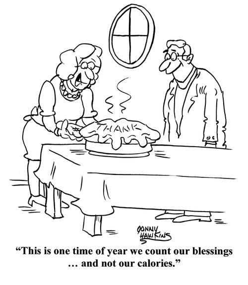 "This is one time of year we count our blessings. . . and not our calories."