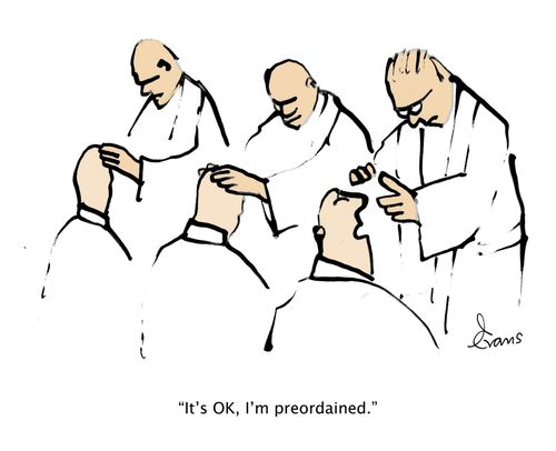 "It's OK, I'm preordained." 