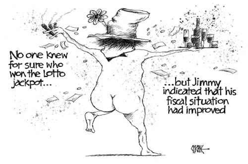 "No one knew for sure who won the lotto jackpot. . . but Jimmy indicated that his fiscal situation had improved."