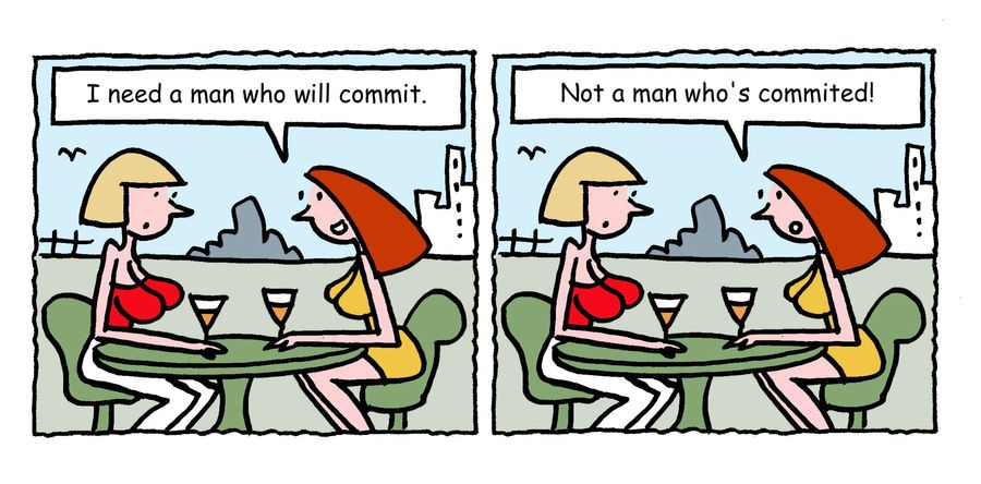 "I need a man who will commit."