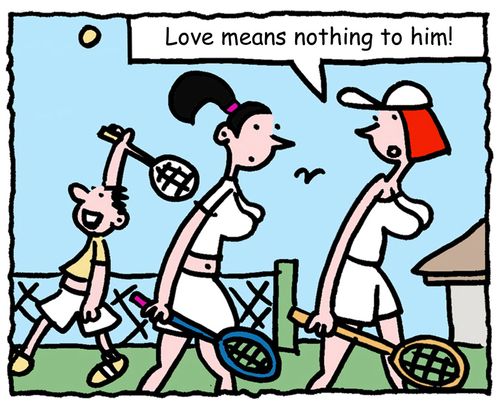 "Love means nothing to him."