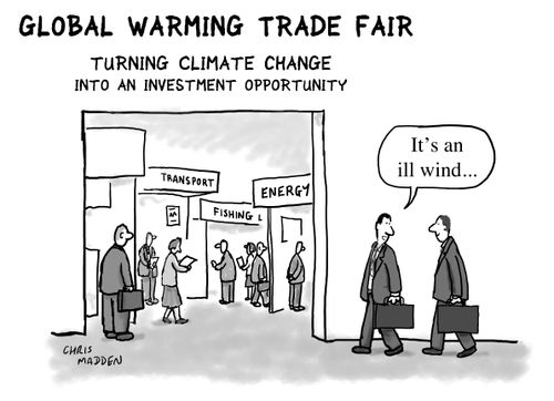 Global Warming Trade Fair: Turning Climate Change Into An Investment Opportunity.