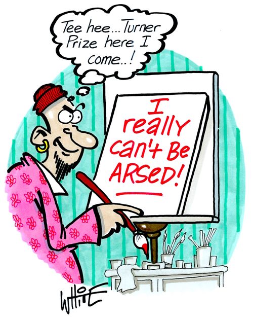 "Tee hee. . . Turner Prize here I come. . .!"