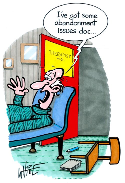 "I've got some abandonment issues doc. . ."