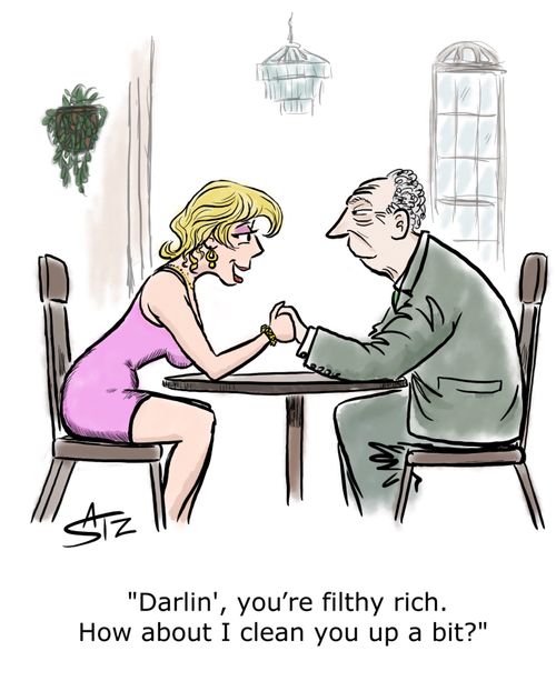 "Darlin', you're filthy rich. How about I clean you up a bit."