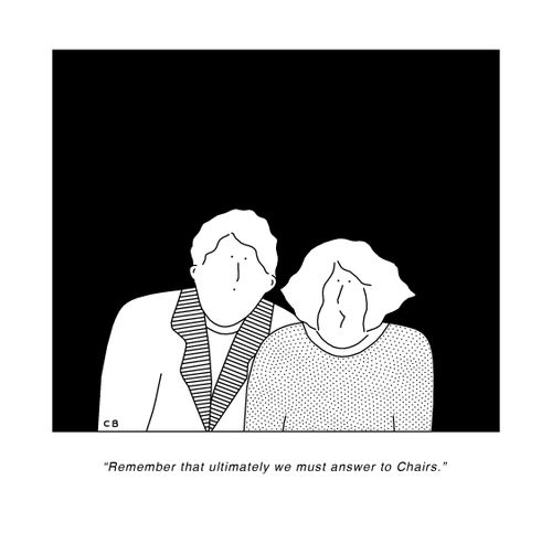 "Remember that ultimately we must answer to Chairs."