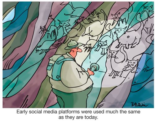 Early social media platforms were used much the same as they are today.