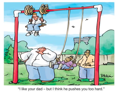 "I like your dad – but I think he pushes you too hard."