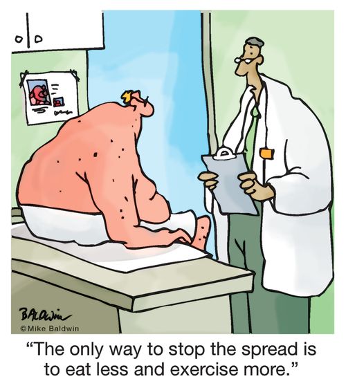 "The only way to stop the spread is to eat less and exercise more."