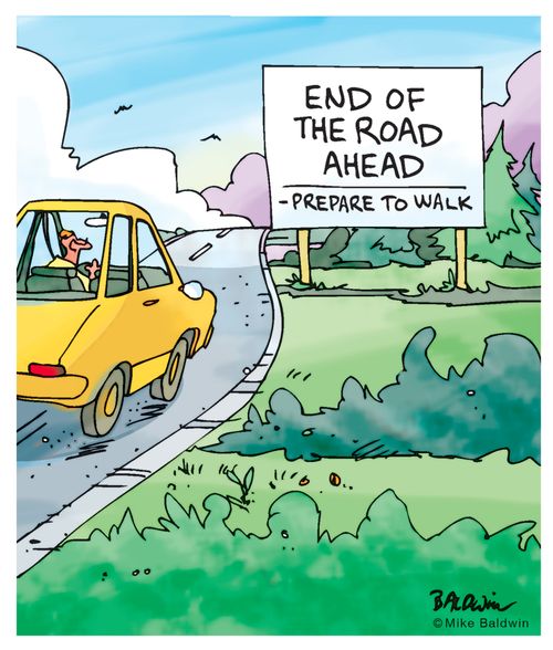 End of the Road Ahead: Prepare to Walk