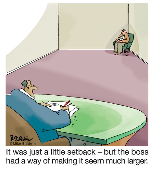 "It was just a little setback - but the boss had away of making seem much larger."