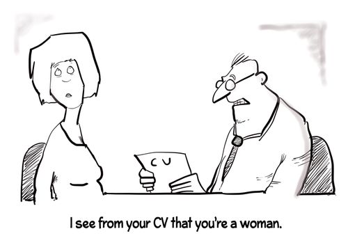 "I see from your CV that you're a woman."