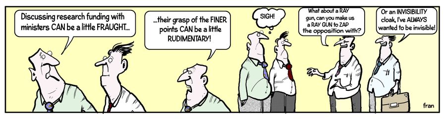 "Discussing research funding with ministers can be a little fraught..."