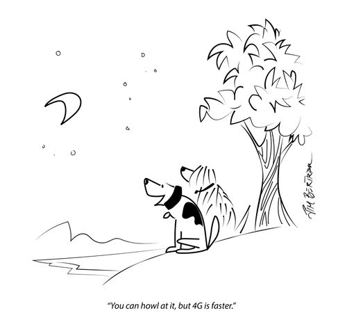 "You can howl at it, but 4G is faster."