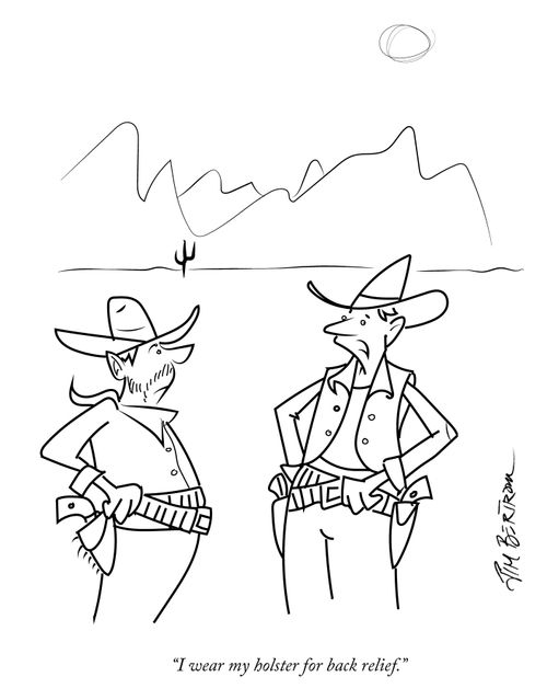 "I wear my holster for back relief."