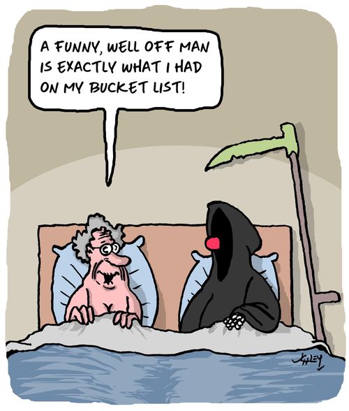 "A funny, well off man is exactly what I had on my bucket list!"