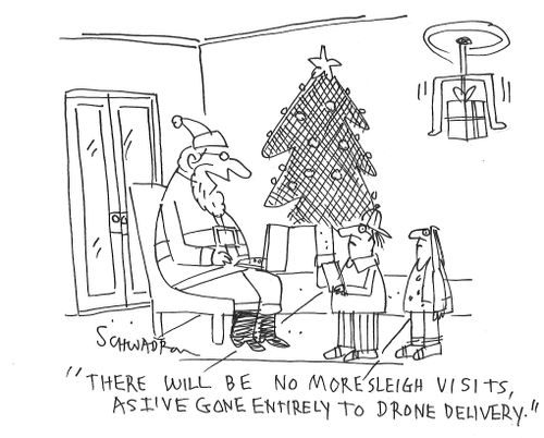 "There will be no more sleigh visits, as I've gone entirely to drone delivery."