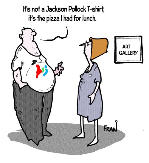 "It's not a Jackson Pollock T-shirt, it's the pizza I had for lunch."