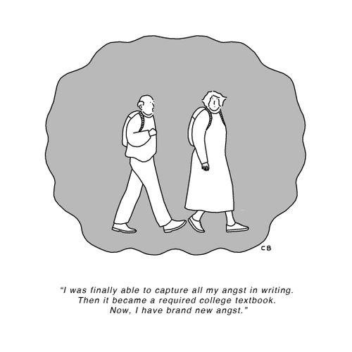 "I was finally able to capture all my angst in writing. Then it became a required college textbook. Now, I have brand new angst."CS561041