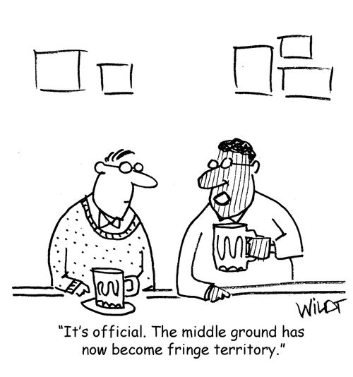 "It's official. The middle ground has now become fringe territory."