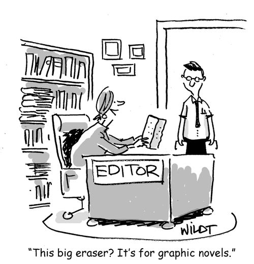  "This big eraser? It's for graphic novels."