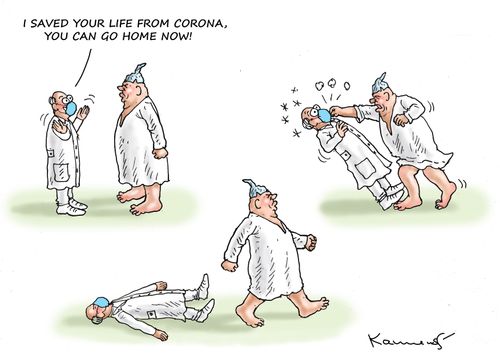 "I saved your life from corona, you can go home now!"