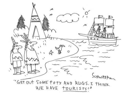"Get out some pots and rugs. I think we have tourists!"