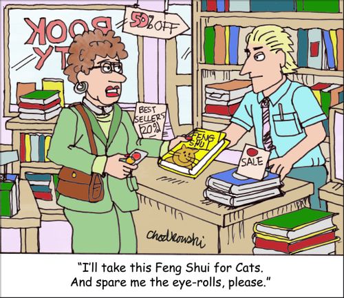 "I'll take this Feng Shui for Cats. And spare me the eye-rolls, please."