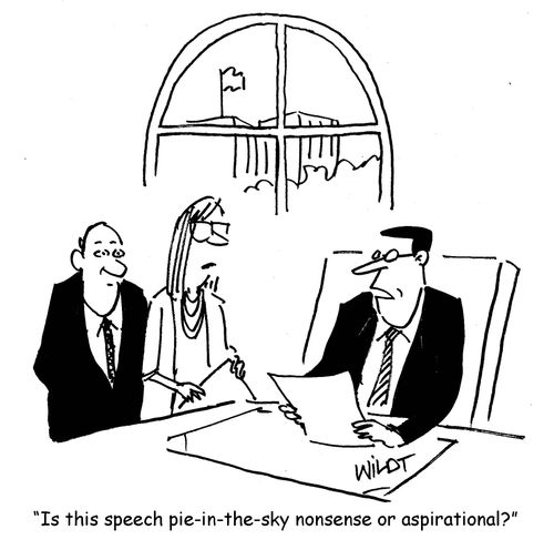 "Is this speech pie-in-the-sky nonsense or aspirational?" 
