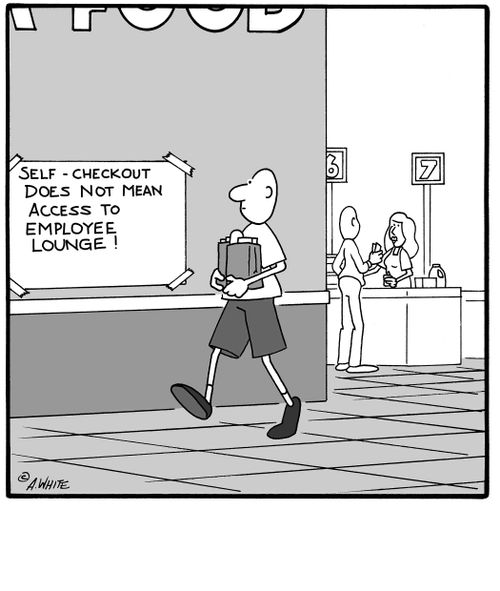 Self-Checkout: Does Not Mean Access To Employee Lounge!