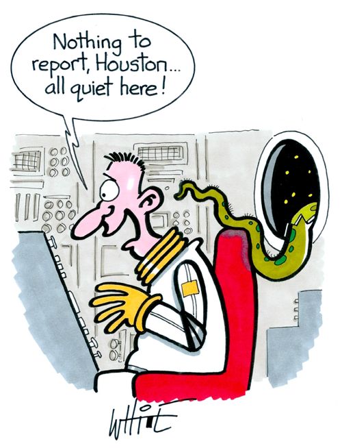 "Nothing to report, Houston. . . all quiet here!"