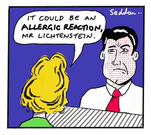 "It could be an allergic reaction Mr Lichenstein."