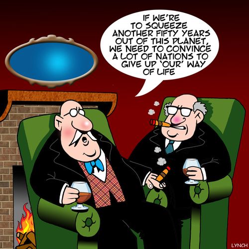 "If we're to squeeze another fifty years out of this planet, we need to convince a lot of nations to give up 'our' way of life."