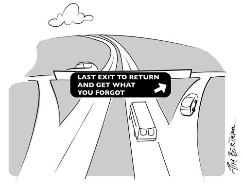 Last exit to return and get what you forgot