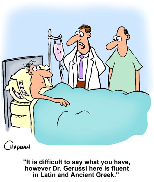 "It is difficult to say what you have, however Dr. Gerussi here is fluent in Latin and Ancient Greek."