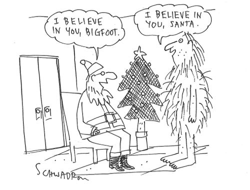 "I believe I you, Bigfoot."