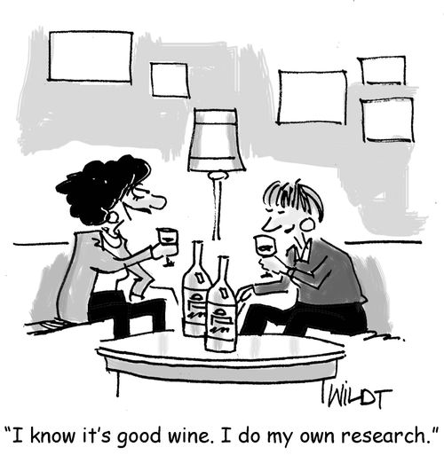 "I know it's good wine. I do my own research."