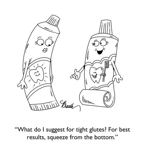"What do I suggest for tight glutes? For best results, squeeze from the bottom."
