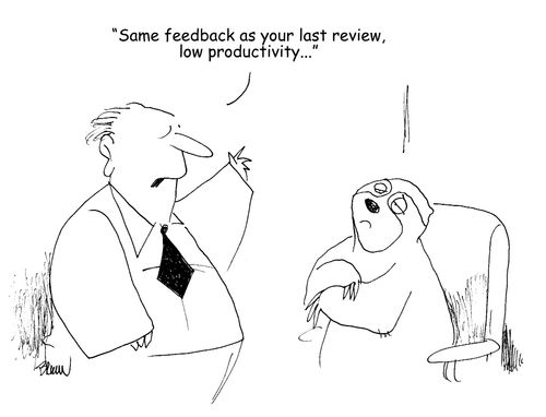 "Some feedback as your last review, low productivity..."