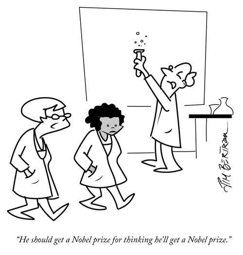 "He should get a Nobel prize for thinking he'll get a Nobel prize."
