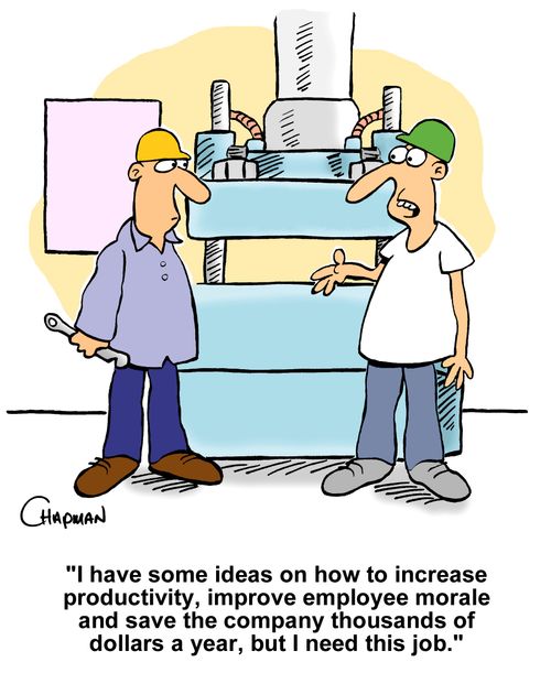 "I have some ideas on how to increase productivity, improve employee morale and save the company thousands of dollars a year, but I need this job."